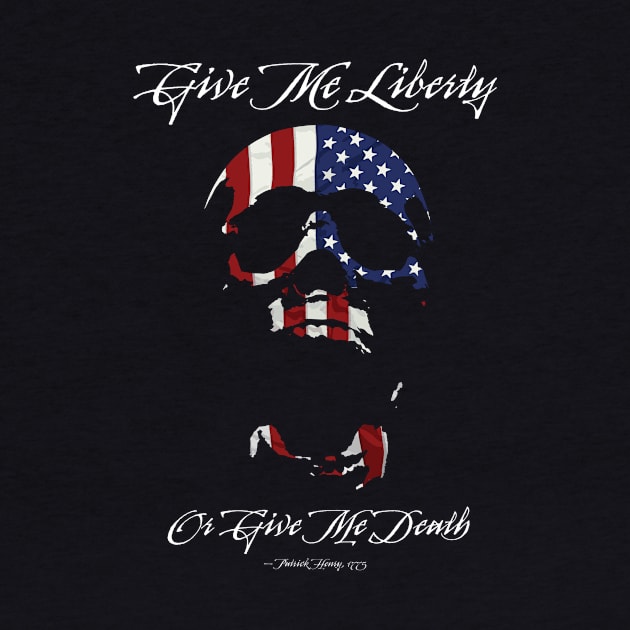 Give Me Liberty Or Give Me Death by eBrushDesign